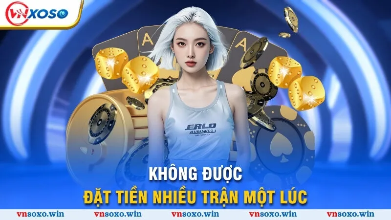 Mẹo Chơi Tài Xỉu Có 1 0 2 Giúp Giành Chiến Thắng Lớn 2 Không được đặt tiền nhiều trận một lúc