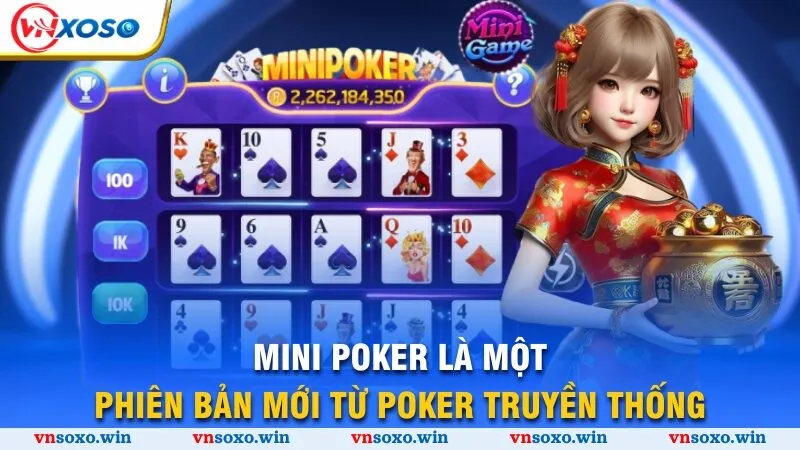 Mini Poker là một phiên bản mới từ Poker truyền thống