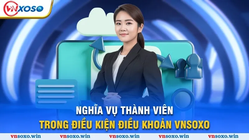 Điều Khoản Điều Kiện 3 Nghĩa vụ thành viên trong điều kiện điều khoản Vnsoxo